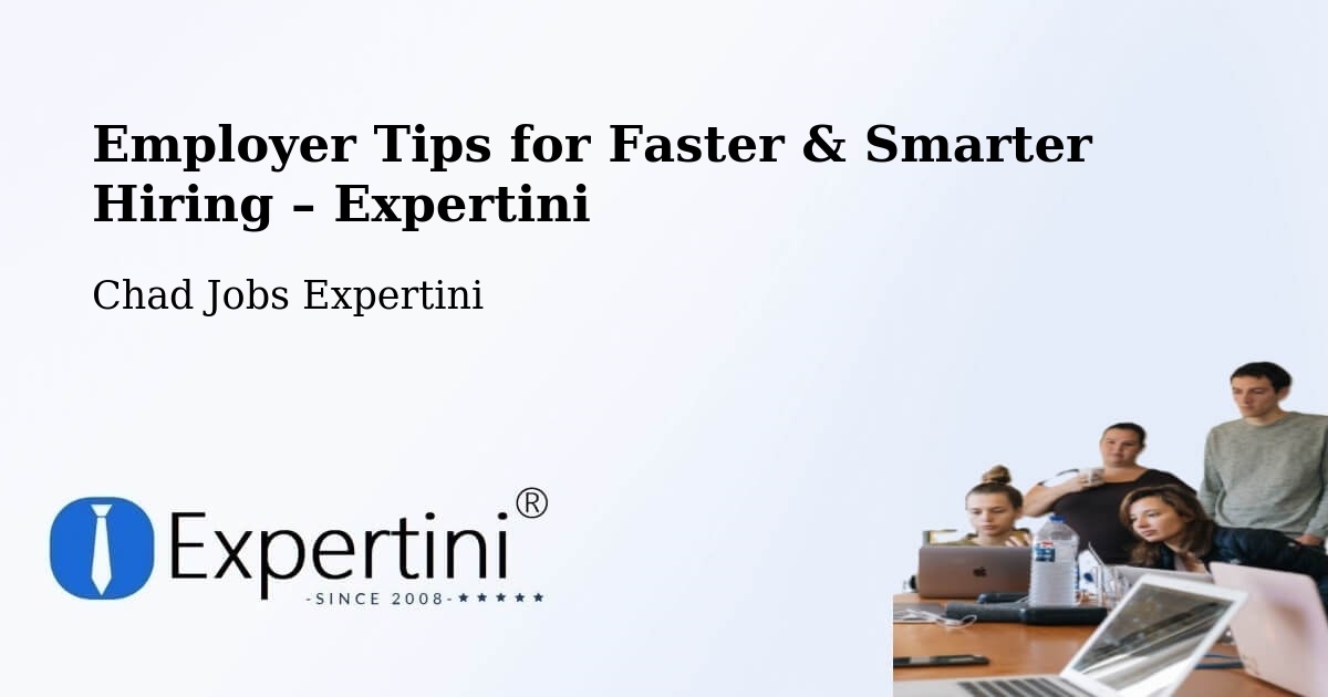 Employer Tips for Hiring & Recruitment – Ati - Ati, Chad Jobs Expertini